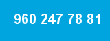 960 247 78 81